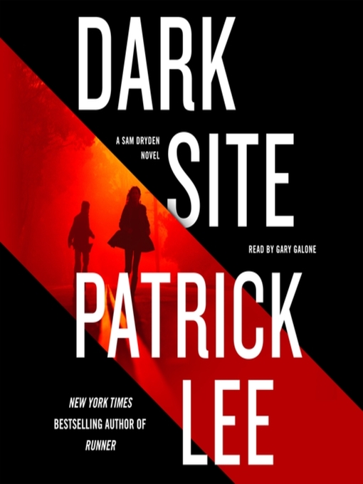Title details for Dark Site by Patrick Lee - Available